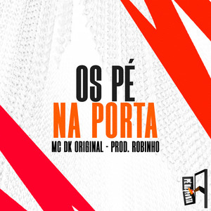 Mc DK Original - Os Pé Na Porta