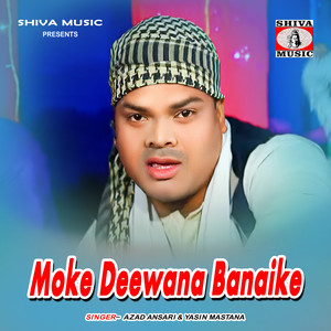 Moke Deewana Banaike