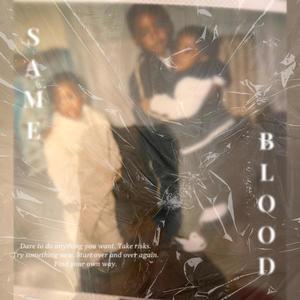 Same Blood (Explicit)