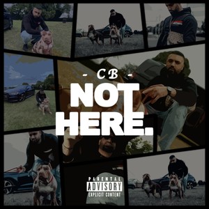 Cb Not Here (Explicit)