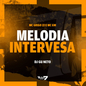 Melodia Intervesa (Explicit)