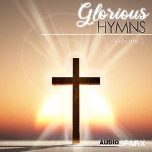 Glorious Hymns Volume 1