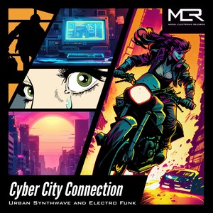 Cyber City Connection: Urban Synthwave and Electro Funk