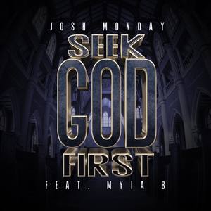 Seek God First (feat. Myia B)