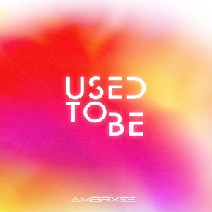 Used To Be