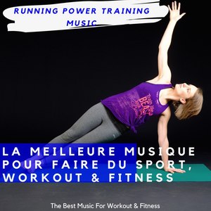 La Meilleure Musique Pour Faire Du Sport, Workout & Fitness