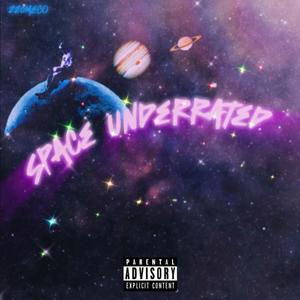 Space Underrated (Explicit)