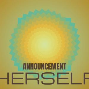 Announcement Herself