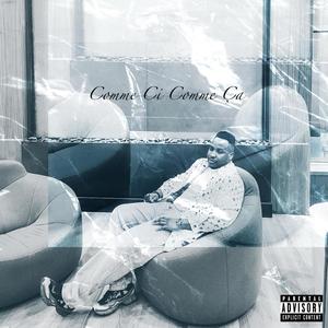 Comme Ci Comme Ça (Explicit)