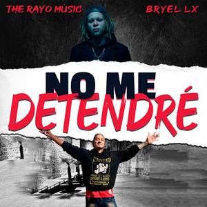 No me detendré (feat. The Rayo music)