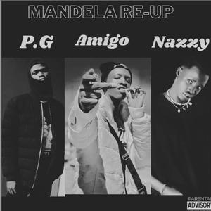 Mandela Re-up (feat. Nazzy Alkating & Amigo) [Explicit]