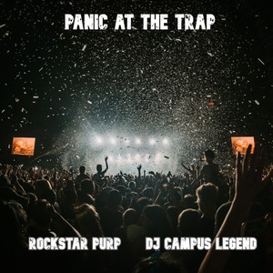 PANIC AT THE TRAP (feat. DJ Campus Legend) [Explicit]