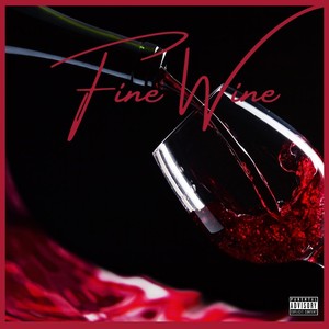 Fine Wine (Explicit)