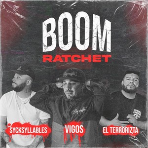 BOOM RATCHET (Explicit)