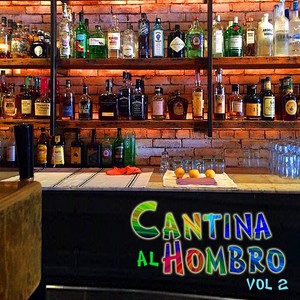 Cantina Al Hombro, Vol.2