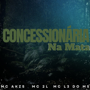 Concessionária na Mata (Explicit)