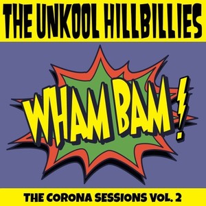 The Corona Sessions Vol. 2 (Wham Bam)