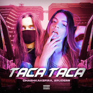 TACA TACA (Explicit)