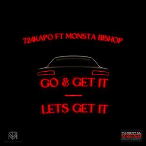 GO & GET IT (feat. Monsta Bishop) [Explicit]