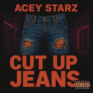 Cut Up Jeans (Explicit)