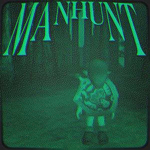 MANHUNT (Explicit)