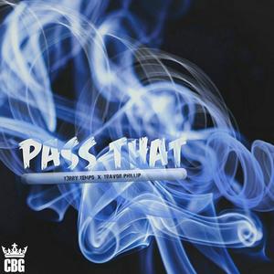 PASS THAT (Explicit)