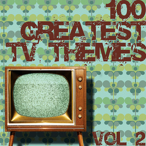 100 Greatest TV Themes Vol. 2