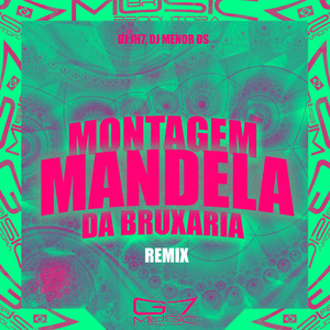 Montagem Mandela da Bruxaria (Slowed) (Explicit)