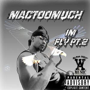 Mactoomuch (I'm Fly Pt. 2) [Explicit]