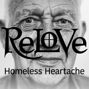 RELOVE - Homeless Heartache (2024 Remaster)