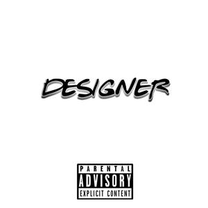 DE$iGNER! (feat. $ainto) (Explicit)