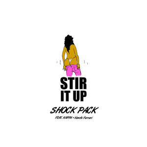 Stir It up(feat. Kaptn & Vanchi Ferrari) (Explicit)