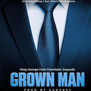 Grown Man (feat. CharMeka Joquelle)