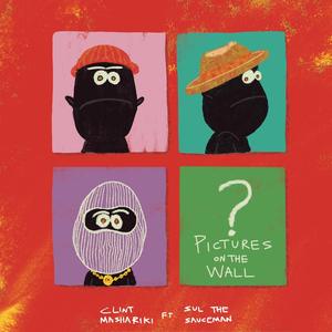 Pictures On the Wall (feat. Sul the Sauceman & Clint Mashariki)