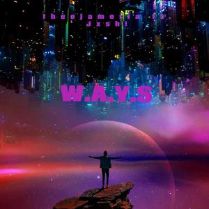 W.A.Y.S (feat. Jxsh!) (Explicit)