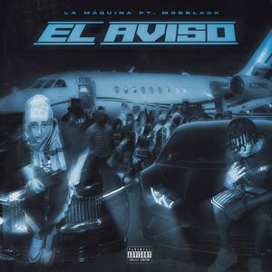 EL AVISO (feat. MobBlack) (Explicit)
