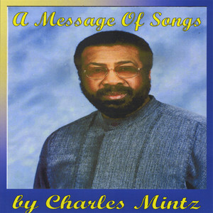 A Message Of Songs by Charles Mintz