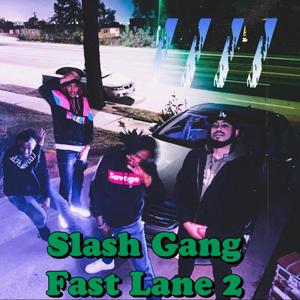 Slash Gang Fast Lane 2 (Explicit)