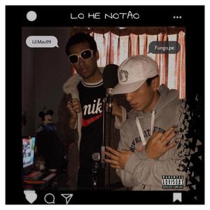 Lo He Notao (feat. Fungo.pe) (Explicit)