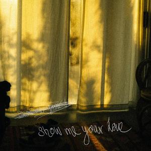 Show Me Your Love (Slowed + Reverb)