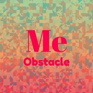 Me Obstacle