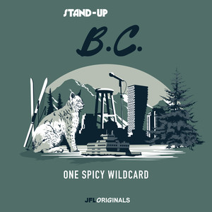 Stand-Up B.C.: One Spicy Wildcard (Explicit)