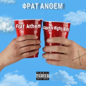 Frat Anthem (feat. Mighty Bay) (Explicit)