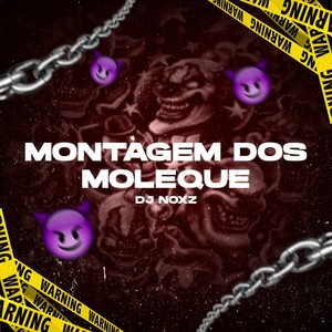 MONTAGEM DOS MOLEQUE (Explicit)