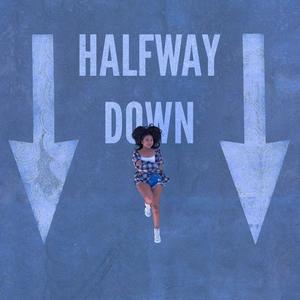 HALFWAY DOWN (Explicit)