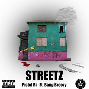 Streetz (feat. Bang Breezy) (Explicit)
