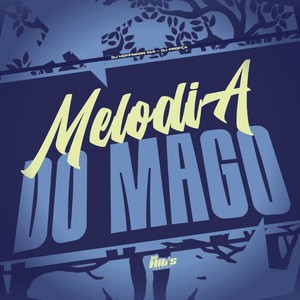 Melodia do Mago (Explicit)