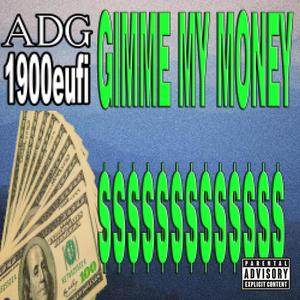 gimme my bread (feat. ADG & 1900Eufi) [Explicit]