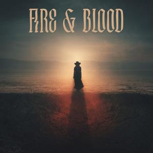 Fire & Blood