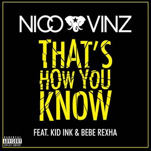 That's How You Know (feat. Kid Ink & Bebe Rexha) [Explicit]